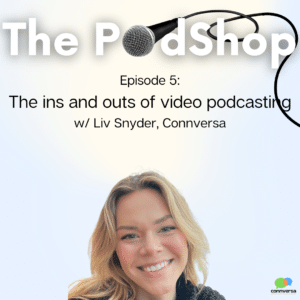 The PodShop Episode 5 ins and outs of video podcasting