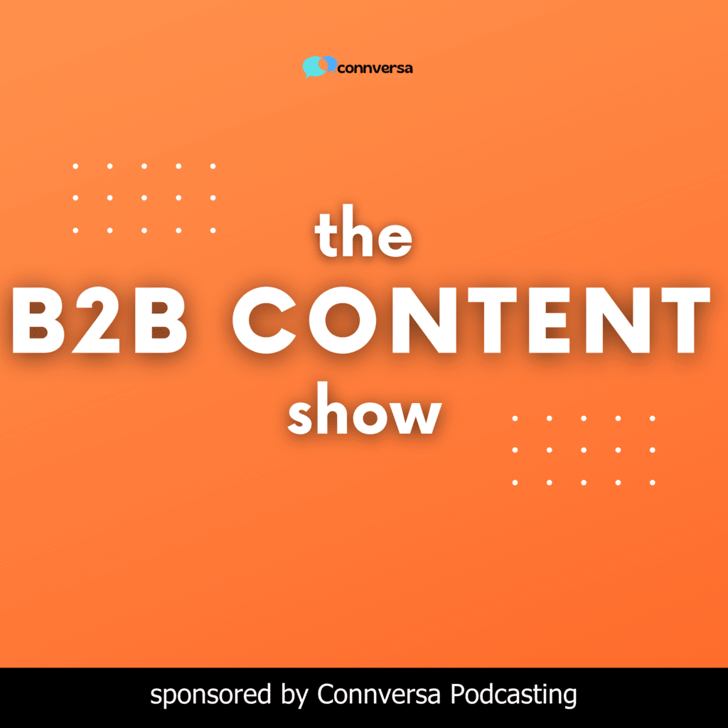 The B2B Content Show Podcast